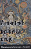 Lad�nyi �kos(Szerk.) - A mantr�k gy�gy�t� ereje