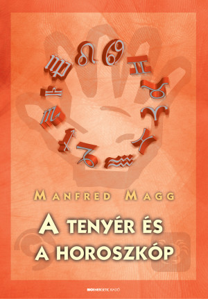 Manfred Magg - A teny�r �s a horoszk�p