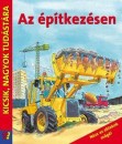  - Az �p�tkez�sen - Kicsik, nagyok tud�st�ra
