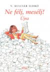 V. Kulcs�r Ildik� - Ne f�lj, mes�lj! �jra - Dedik�lt