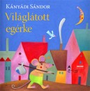 K�ny�di S�ndor - Vil�gl�tott eg�rke