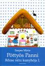 Szepes M�ria - P�tty�s Panni - R�zse N�ni kunyh�ja I.