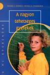 Franz J. M�nks - Irene H. Ypenburg - A nagyon tehets�ges gyerekek