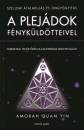 Amorah Quan Yin - A Plej�dok f�nyk�ld�ttei