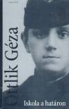 Ottlik G�za - Iskola a hat�ron