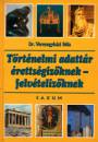 Dr. Veresegyh�zi B�la - T�rt�nelmi adatt�r �retts�giz�knek - felv�teliz�knek