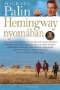 Michael Palin - Hemingway nyom�ban