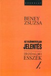 Beney Zsuzsa - Az el�rhetetlen jelent�s