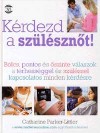 Catharine Parker-Littler - K�rdezd a sz�l�szn�t!