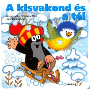 Hana Doskocilov� - Katerina Miler - Zdenek Miler - A kisvakond �s a t�l
