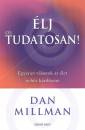 Dan Millman - �lj c�lTudatosan!