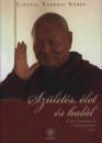Cs�gyal Namkhai Norbu - Sz�let�s, �let �s hal�l a tibetei gy�gy�szat �s a dzogcsentan�t�s szerint