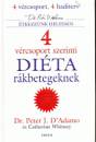 Dr. Peter J. D'Adamo - Catherine Whitney - 4 v�rcsoport szerinti di�ta r�kbetegeknek