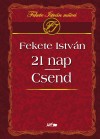 Fekete Istv�n - 21 nap - Csend