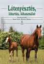 Bod� Imre(Szerk.) - Dr. Hecker Walter(Szerk.) - L�teny�szt�s, l�tart�s, l�haszn�lat