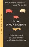 Eva Kapfelsperger - Udo Pollmer - Hal�l a konyh�ban