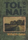 Tolnai Ott� - Wilhelm-dalok
