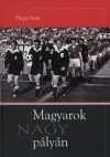 Hegyi Iv�n - Magyarok nagy p�ly�n