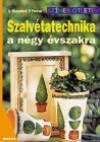 Angelika Massenkeil - Pammi Panesar - Szalv�tatechnika a n�gy �vszakra