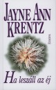 Jayne Ann Krentz - Ha lesz�ll az �j