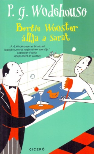 P. G. Wodehouse - Bertie Wooster �llja a sarat
