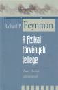 Richard Phillips Feynman - A fizikai t�rv�nyek jellege
