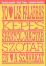Kert�sz L�r�nt - So�s Tam�s - Szendr� Borb�la - K�pes spanyol-magyar sz�t�r