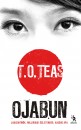 T.O. Teas - Ojabun