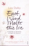 Liza Dalby - East Wind Melts the Ice