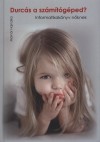 Moln�r Hajnalka - Durc�s a sz�m�t�g�ped?