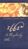 Yves J�go - Denis L�p�e - 1661 - A Napkir�ly titka