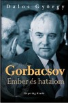 Dalos Gy�rgy - Gorbacsov