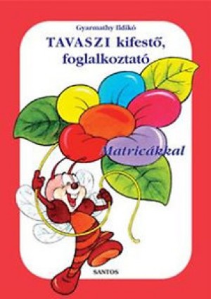 Gyarmathy Ildik� - Tavaszi kifest�, foglalkoztat�