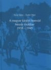 Bene J�nos - Dr. Szab� P�ter - A magyar kir�lyi honv�d husz�r tisztikar, 1938-1945