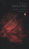 Czeslaw Milosz - A rabul ejtett �rtelem
