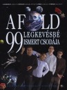 Hadh�zi L�szl� - Kov�cs Andr�s - Litkai Gergely - Pataki Bal�zs - A F�ld 99 legkev�sb� ismert csod�ja