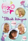  - H2O - Titkok k�nyve