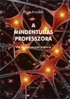 �zsi�s Erzs�bet - A mindentud�s professzora