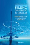 Garry Clow - Barbara Hand Clow - Kilenc dimenzi� alk�mi�ja