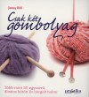 Jenny Hill - Csak k�t gombolyag