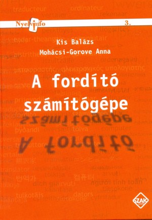 Kis Bal�zs - Moh�csi-Gorove Anna - A ford�t� sz�m�t�g�pe