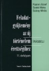 Kaposi J�zsef - Szab� M�rta - Sz�ray Mikl�s - Feladatgy�jtem�ny az �j t�rt�nelem �retts�gihez