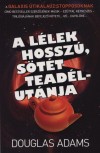 Douglas Adams - A l�lek hossz�, s�t�t tead�lut�nja