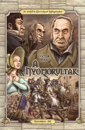 Cs. Horv�th Tibor - Victor Hugo - A nyomorultak