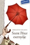 K�nya Anna(Szerk.) - Miksz�th K�lm�n - Vincze Ferenc(Szerk.) - Szent P�ter eserny�je