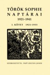 Papp Zolt�n J�nos(Szerk.) - T�r�k Sophie napt�rai I-II.
