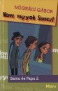 N�gr�di G�bor - Nem vagyok Samu!