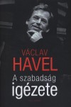 V�clav Havel - A szabads�g ig�zete