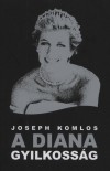 Joseph Komlos - A Diana gyilkoss�g