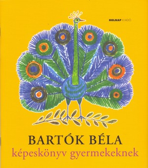 Bart�k B�la - Bart�k B�la k�pesk�nyv gyerekeknek